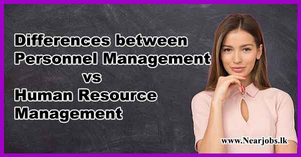 Differences Between Personnel Management Vs Human Resource Management