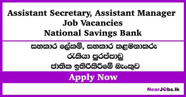 Assistant Secretary, Assistant Manager at National Savings Bank Vacancies 2026