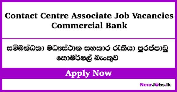 Contact Centre Associate at Commercial Bank Job Vacancies 2026