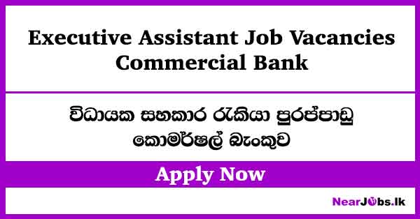 Executive Assistant at Commercial Bank Job Vacancies 2026