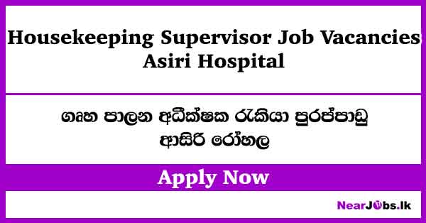Housekeeping Supervisor – Asiri Hospital Job Vacancies 2026