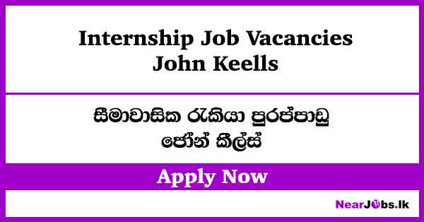 Internship Job Vacancies at John Keells