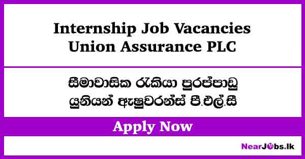 Internship – Union Assurance Job Vacancies