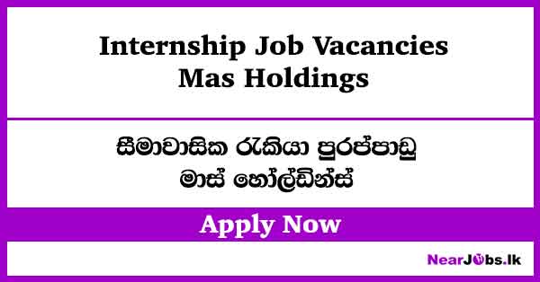 Internship at Mas Holdings Job Vacancies 2026