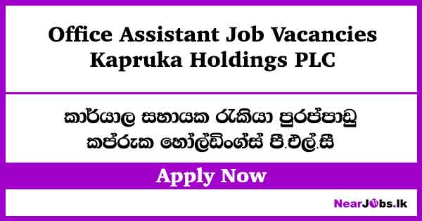 Kapruka Holdings Office Assistant Vacancies 2026