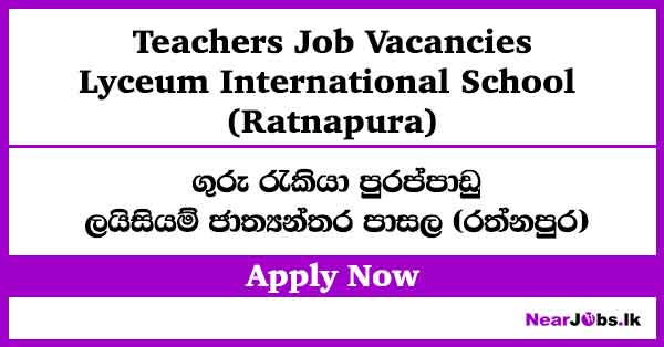 Lyceum International School Job Vacancies in Ratnapura