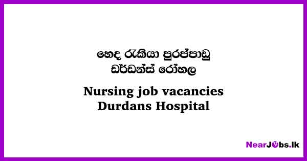 Nursing Job Vacancies In Durdans Hospital 2024 Nearjobs Lk