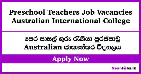 Preschool Teachers Job Vacancies – Australian International College