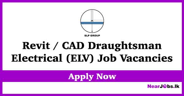 Revit / CAD Draughtsman – Electrical (ELV) SLP Group Job Vacancies 2026