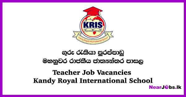 Teacher Job Vacancies in Kandy Royal International School 2024