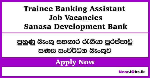 Trainee Banking Assistant Job Vacancies – SDB Bank 